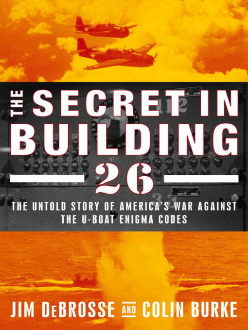 Title details for The Secret in Building 26 by Jim DeBrosse - Available